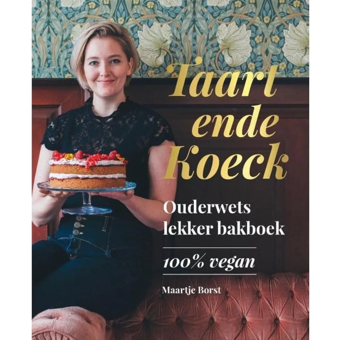 Boek: Taart ende Koeck (100% Vegan)